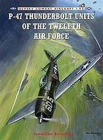 P-47 Thunderbolt Units of the 12th Air Force Military History Book #com92