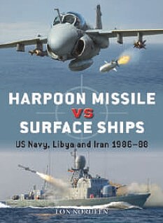 Osprey-Publishing Duel- Harpoon Missile vs Surface Ships US Navy, Libya & Iran 1986-88
