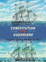 Osprey-Publishing Constitution vs Guerriere Frigates During the War of 1812 Military History Book #d19 Osprey-Publishing Constitution vs Guerriere Frigates During the War of 1812 Military History Book #d19