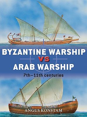 Osprey-Publishing Byzantine Warship vs Arab Warship 7th-11th Centuries Military History Book #d64