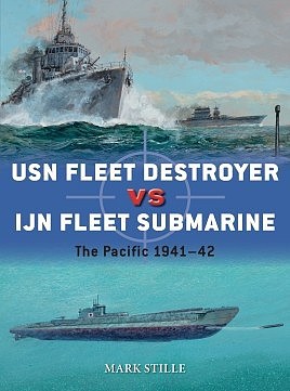 Osprey-Publishing Duel- USN Fleet Destroyer vs IJN Fleet Submarine The Pacific 1941-42