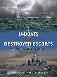 Osprey-Publishing U-Boats Vs Destroyer Escorts Military History Book #due3