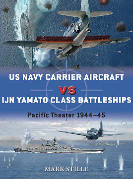 Osprey-Publishing US Navy Aircraft Vs IJN Yamato Military History Book #due69