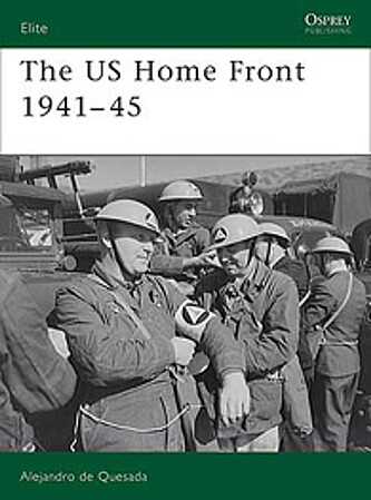 Osprey-Publishing The US Home Front 1941-45 Military History Book #e161