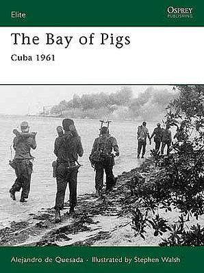 Osprey-Publishing The Bay of Pigs - Cuba 1961 Military History Book #e166