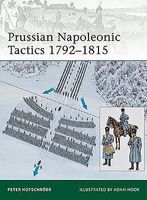 Osprey-Publishing Prussian Napoleonic Tactics 1792-1815 Military History Book #e182 Osprey-Publishing Prussian Napoleonic Tactics 1792-1815 Military History Book #e182
