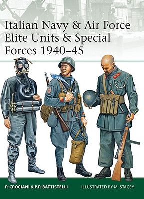 Osprey-Publishing Italian Navy & Air Force Elite Units & Special Forces 1940-45 Military History Book #e191