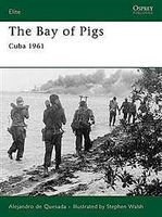 Osprey-Publishing The Bay of Pigs Cuba 1961 Military History Book #eli166 Osprey-Publishing The Bay of Pigs Cuba 1961 Military History Book #eli166