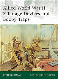 Osprey-Publishing Allied WWII Sabotage Devices and Booby Traps Military History Book #eli184