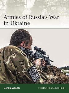 Osprey-Publishing ARMIES OF RUSSIA WAR IN UKRAIN