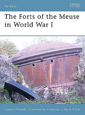 Osprey-Publishing The Forts of the Meuse WWI Military History Book #for60