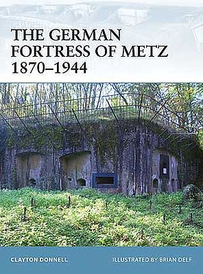 Osprey-Publishing The German Fortress of Metz Military History Book #for78