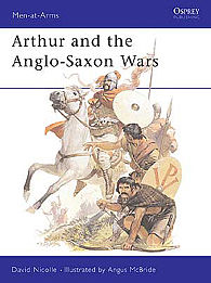 Osprey-Publishing Arthur and Anglo Saxon Wars Military History Book #maa154