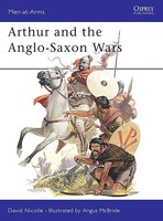 Arthur and Anglo Saxon Wars Military History Book #maa154