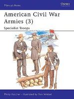 Osprey-Publishing American Civil War Armies (3) Specialist Troops Military History Book #maa179 Osprey-Publishing American Civil War Armies (3) Specialist Troops Military History Book #maa179