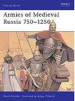 Armies of Medieval Russia 758-1250 Military History Book #maa333