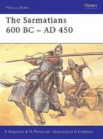 The Sarmatians 600 BC-AD 450 Military History Book #maa373