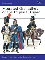 Osprey-Publishing Mounted Grenadiers of the Imperial Guard Military History Book #maa456 Osprey-Publishing Mounted Grenadiers of the Imperial Guard Military History Book #maa456