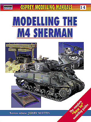 Osprey-Publishing Modelling the M-4 Sherman Modelling Manual #man14