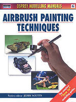 Osprey-Publishing Airbrush Painting Techniques Modelling Manual #man6 Osprey-Publishing Airbrush Painting Techniques Modelling Manual #man6