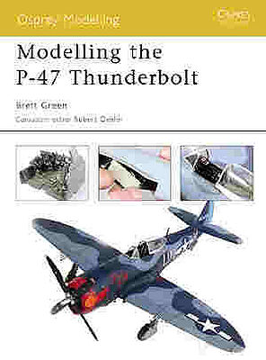 Osprey-Publishing Modelling the P-47 Thunderbolt Modelling Manual #mod11