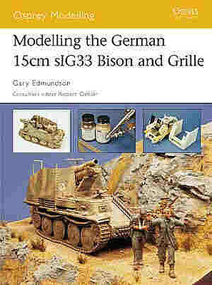 Osprey-Publishing Modelling the German 15cm sIG33 Bison and Grille Modelling Manual #mod19