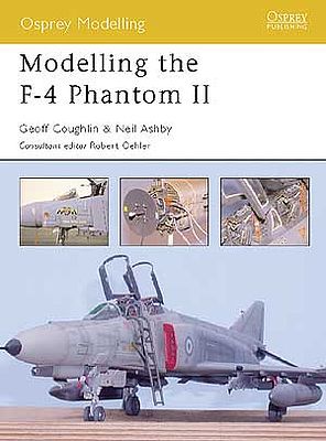 Osprey-Publishing Modelling the F-4 Phantom II Modelling Manual #mod3