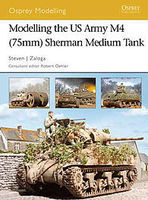 Osprey-Publishing Modelling the US Army M4 (75mm) Sherman Medium Tank Modelling Manual #mod35 Osprey-Publishing Modelling the US Army M4 (75mm) Sherman Medium Tank Modelling Manual #mod35