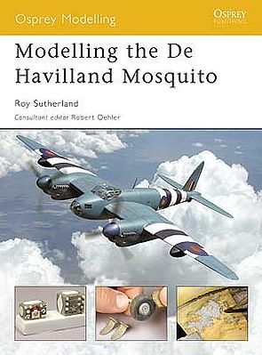 Osprey-Publishing Modelling the DeHavilland Mosquito Modelling Manual #mod7