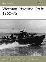 Osprey-Publishing Vietnam Riverine Craft 1962-75 Military History Book #nvg128 Osprey-Publishing Vietnam Riverine Craft 1962-75 Military History Book #nvg128