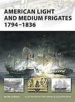 Osprey-Publishing American Light and Medium Frigates 1794-1836 Military History Book #nvg147 Osprey-Publishing American Light and Medium Frigates 1794-1836 Military History Book #nvg147