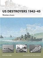 Osprey-Publishing US Destroyers 1942-45 Military History Book #nvg165 Osprey-Publishing US Destroyers 1942-45 Military History Book #nvg165