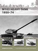 M103 Heavy Tank 1950-74 Military History Book #nvg197