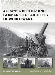 Osprey-Publishing 49cm Big Bertha and German Siege Artillery of WWI Military History Book #nvg205