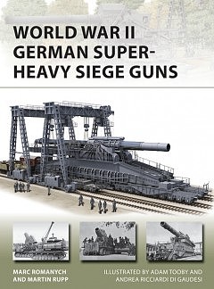 Osprey-Publishing World War II German Super-Hvy Siege Guns