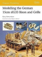 Modelling the German 15cm sIG 33 Bison & Grille Modelling Manual #om19