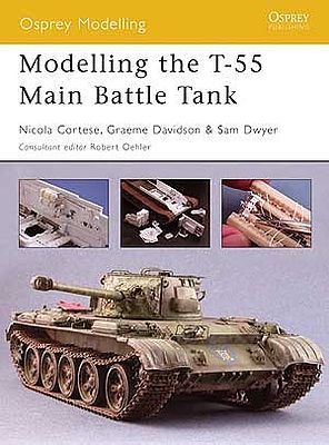 Osprey-Publishing Modelling the T55 Main Battle Tank Modelling Manual #om20