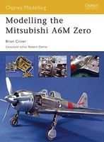 Osprey-Publishing Modelling the Mitsubishi A6M Zero Modelling Manual #om25 Osprey-Publishing Modelling the Mitsubishi A6M Zero Modelling Manual #om25