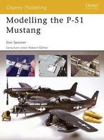 Osprey-Publishing Modelling the P51 Mustang Modelling Manual #om34 Osprey-Publishing Modelling the P51 Mustang Modelling Manual #om34