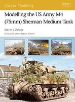 Osprey-Publishing Modelling the US Army M4 (75mm) Sherman Medium Tank Modelling Manual #om35 Osprey-Publishing Modelling the US Army M4 (75mm) Sherman Medium Tank Modelling Manual #om35