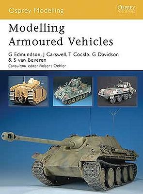 Osprey-Publishing Modelling Armored Vehicles Modelling Manual #om43