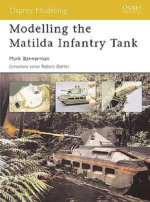 Osprey-Publishing Modelling the Matilda Infantry Tank Modelling Manual #om5