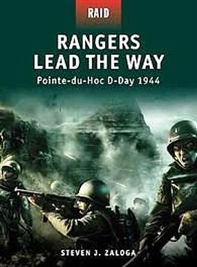 Osprey-Publishing Rangers Lead the Way Pointe-du-Hoc D-Day 1944 Military History Book #r1 Osprey-Publishing Rangers Lead the Way Pointe-du-Hoc D-Day 1944 Military History Book #r1