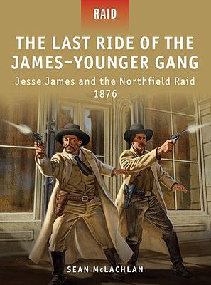 Osprey-Publishing The Last Ride to the James-Younger Gang Military History Book #r35