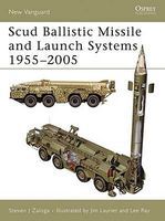 Osprey-Publishing Scud Ballistic Missile & Launch Systems 1955-2005 Military History Book #v120 Osprey-Publishing Scud Ballistic Missile & Launch Systems 1955-2005 Military History Book #v120