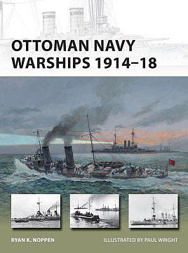 Osprey-Publishing Ottoman Navy Warships 1914-18 Military History Book #v227