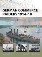 Osprey-Publishing Vanguard- German Commerce Raiders 1914-18 Military History Book #v228 Osprey-Publishing Vanguard- German Commerce Raiders 1914-18 Military History Book #v228