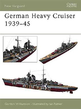 Osprey-Publishing German Heavy Cruisers 1939-45 Military History Book #v81 Osprey-Publishing German Heavy Cruisers 1939-45 Military History Book #v81