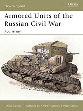 Armored Units of the Russian Civil War Military History Book #v95