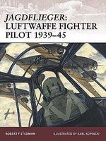 Osprey-Publishing Warrior Jagdflieger Luftwaffe Fighter Pilot 1939-45 Military History Book #w122 Osprey-Publishing Warrior Jagdflieger Luftwaffe Fighter Pilot 1939-45 Military History Book #w122